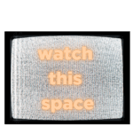 Tv screen with watch this space on it